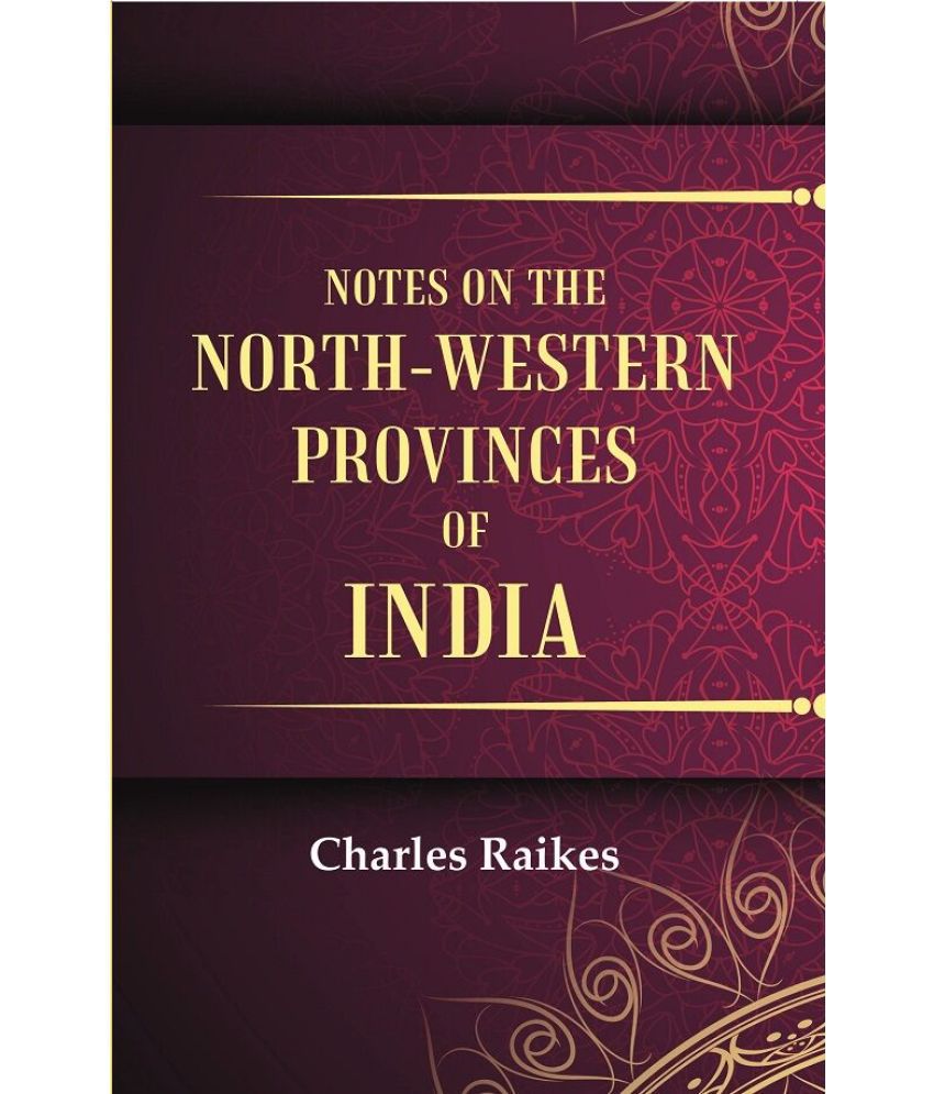     			Notes on the North-Western Provinces of India [Hardcover]