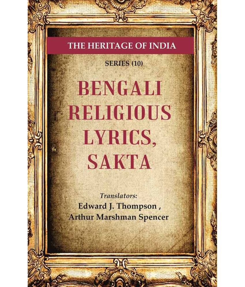     			The Heritage of India Series (10); Bengali Religious Lyrics, Sakta [Hardcover]