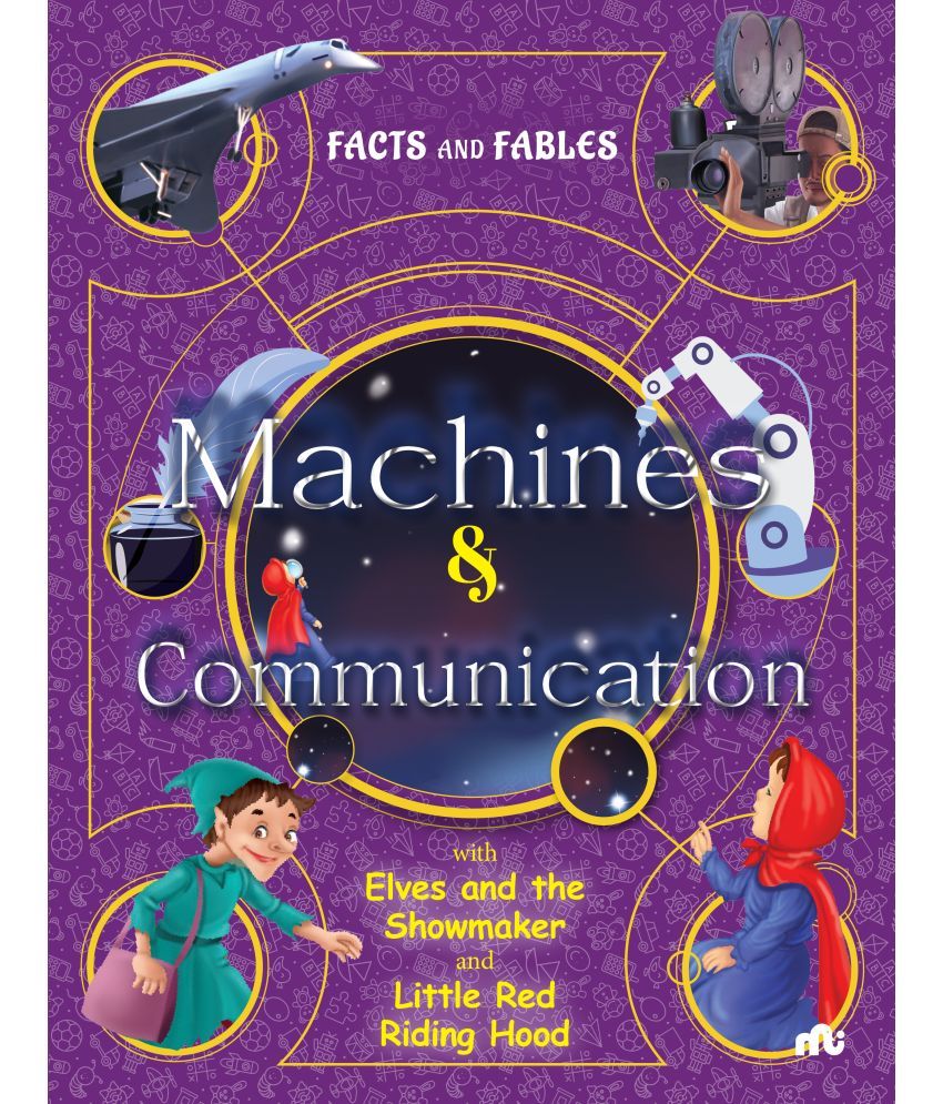     			Facts And Fables Machines and Communication