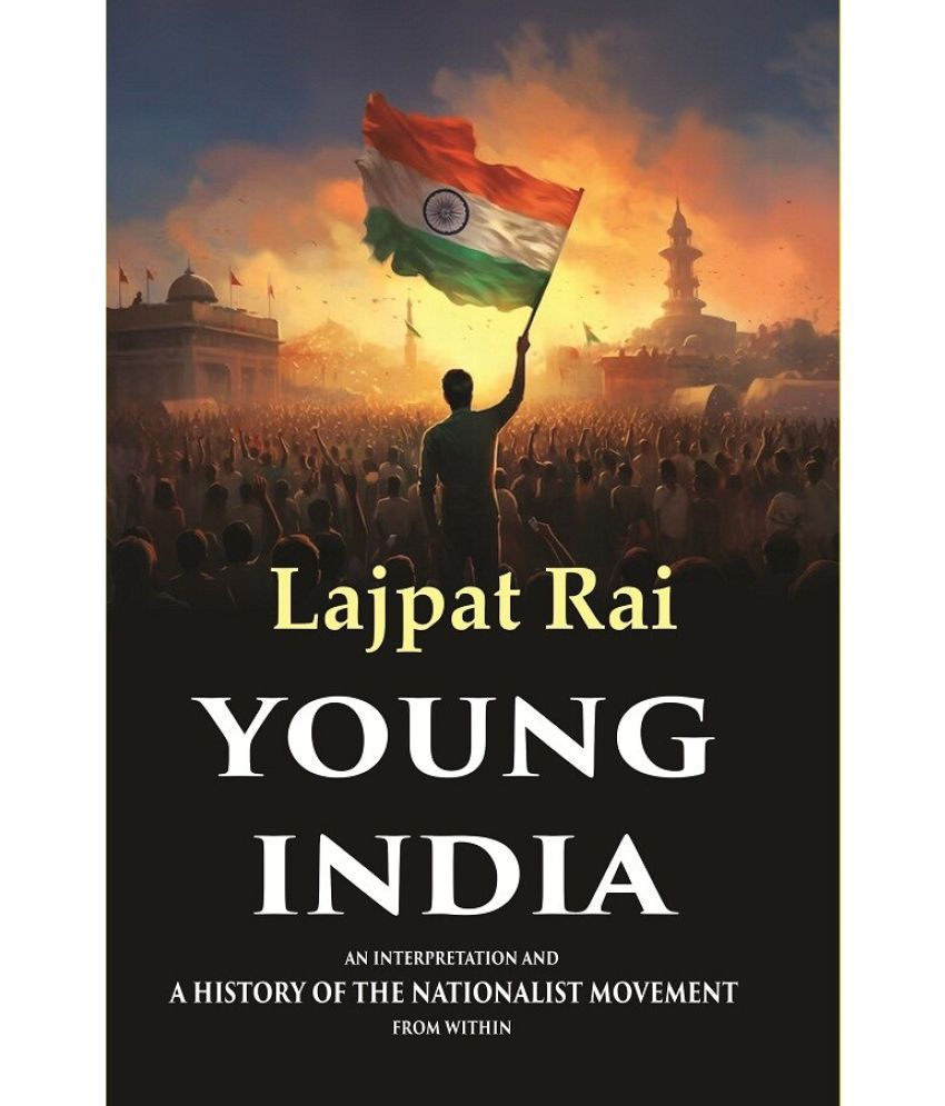     			Young India An Interpretation and a History of the Nationalist Movement from Within [Hardcover]