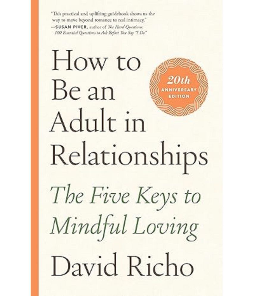     			Ht Be An Adult In Relationships: The Five Keys to Mindful Loving Paperback – 2 November 2021