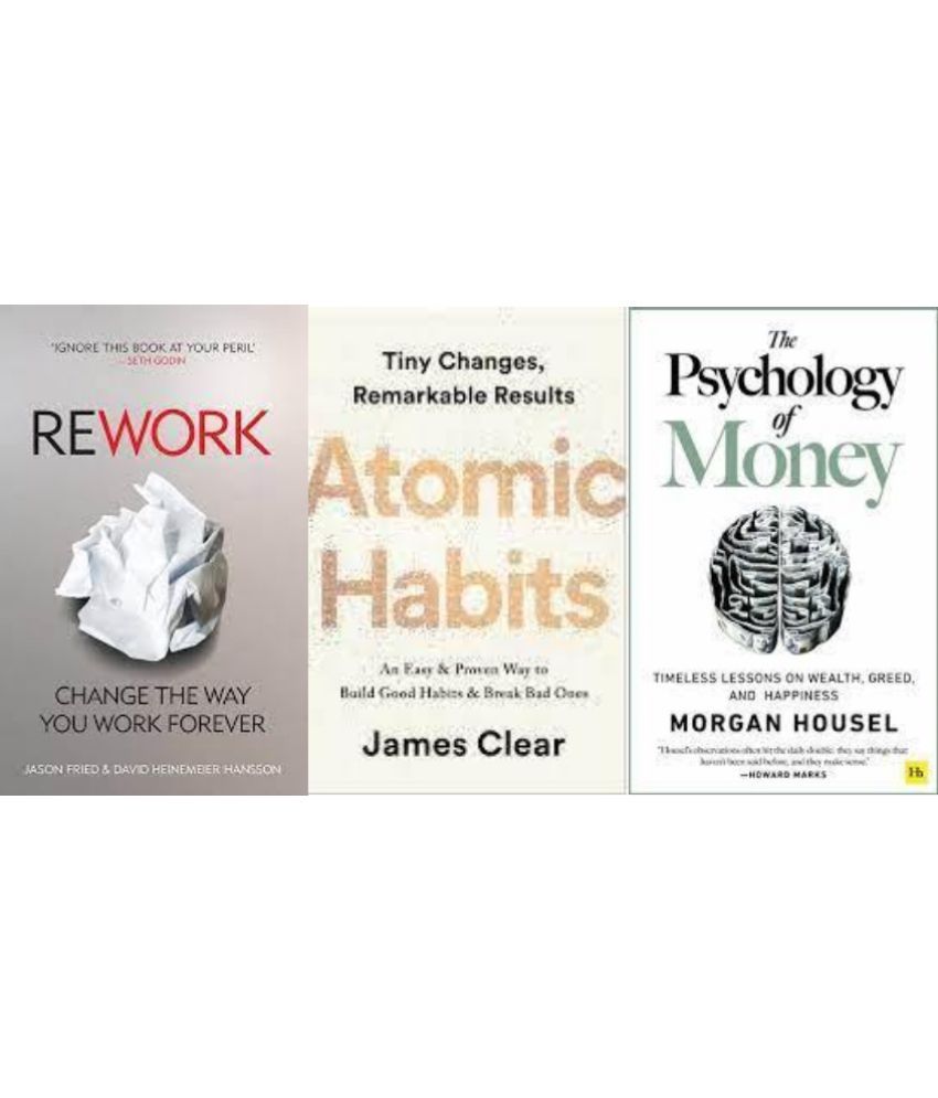     			Rework + Atomic Habits + The Psychology of Money