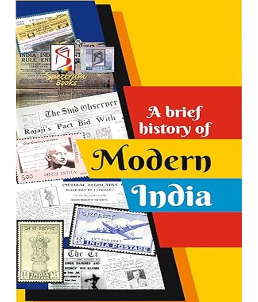     			spectrum A BRIEF HISTORY OF MODERN INDIA by RAJIV AHIR