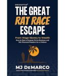 The Great Rat-Race Escape: From Wage Slavery to Wealth: How to Start a Purpose Driven Business and Win Financial Freedom for a Lifetime Paperback  29 June 2021