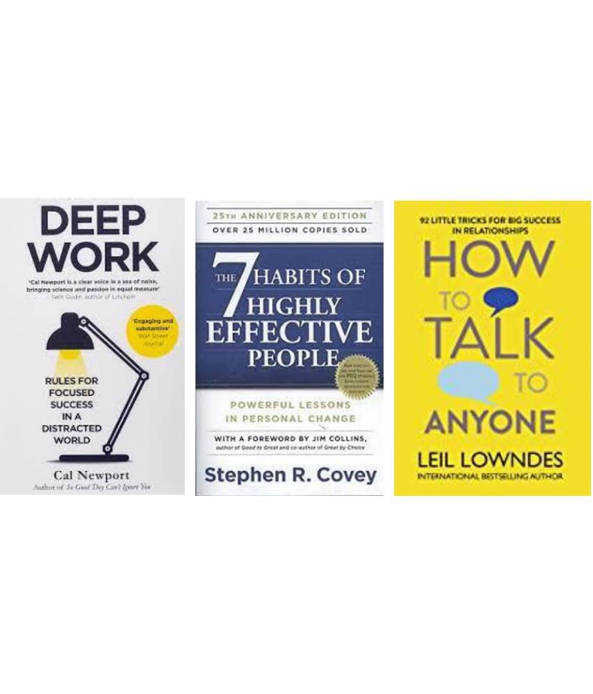     			Deep Work + The 7 Habits of Highly Effective People + How To Talk Anyone
