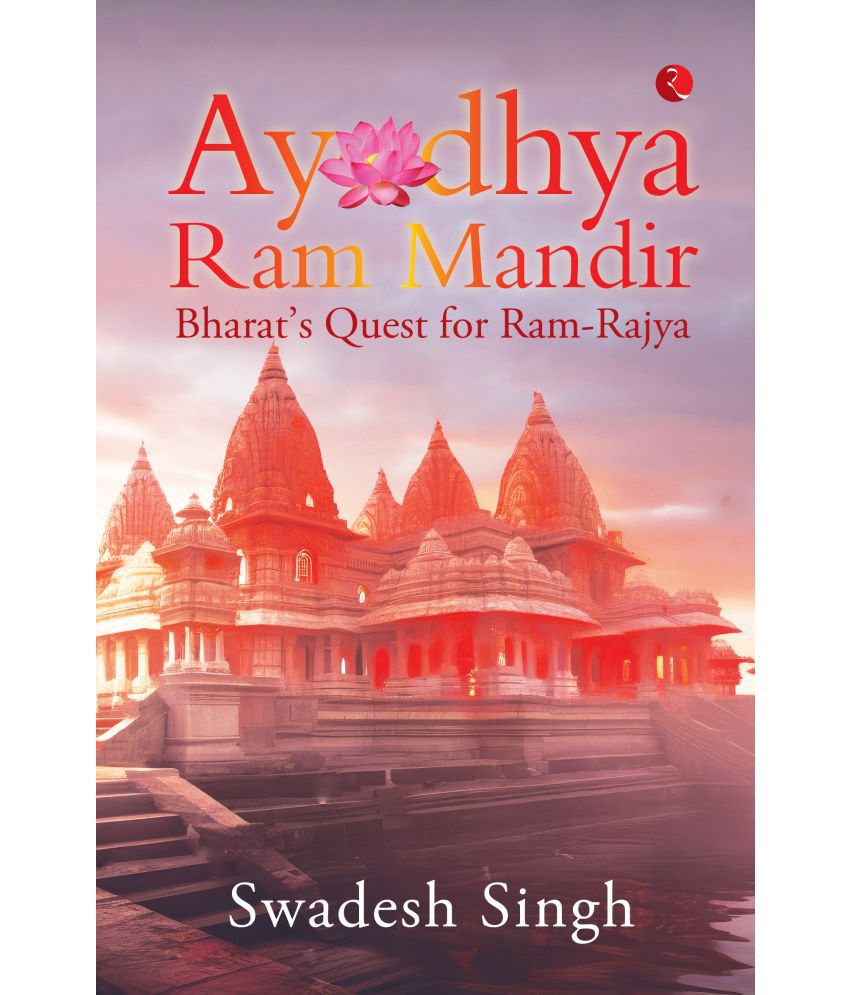     			Ayodhya Ram Mandir: Bharat’s Quest for Ram-Rajya By Swadesh Singh