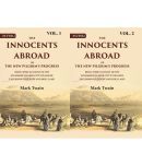 The Innocents Abroad or the New Pilgrim's Progress Being Some Account of the Steamship Quaker citys Pleasure Excursion Volume In 2 Vols. (Set)