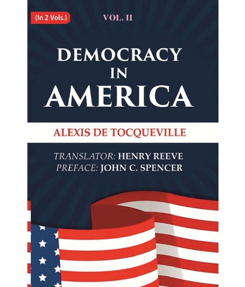     			Democracy in America Volume 2nd