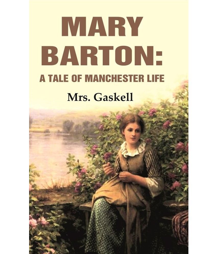     			Mary Barton: A Tale of Manchester Life