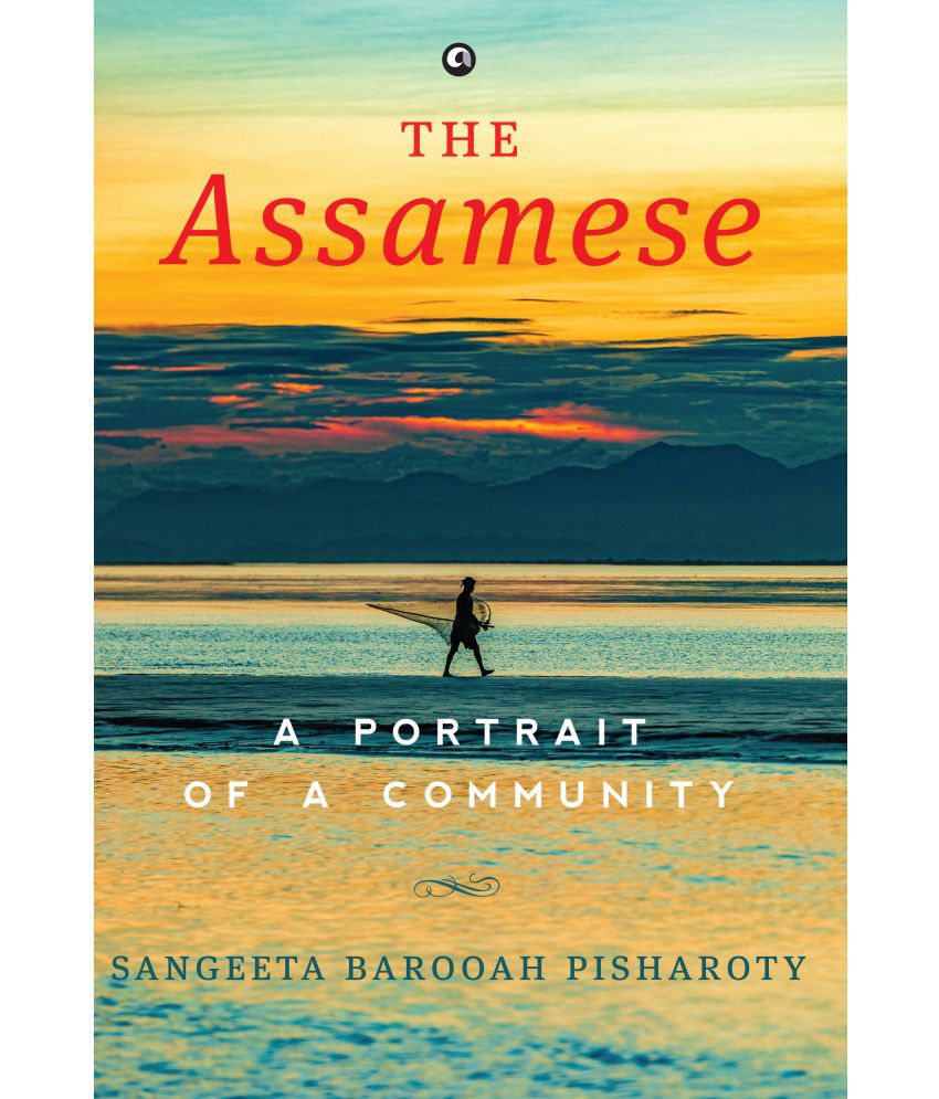    			The Assamese A Portrait of a Community