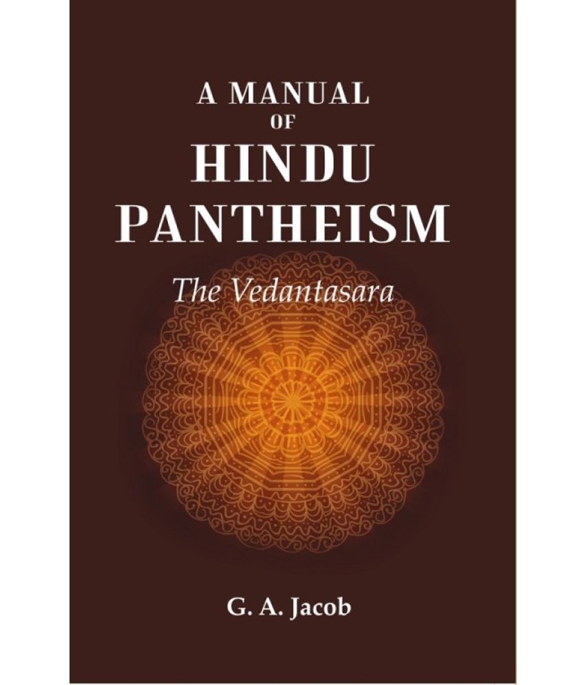     			A Manual of Hindu Pantheism: The Vedantasara [Hardcover]