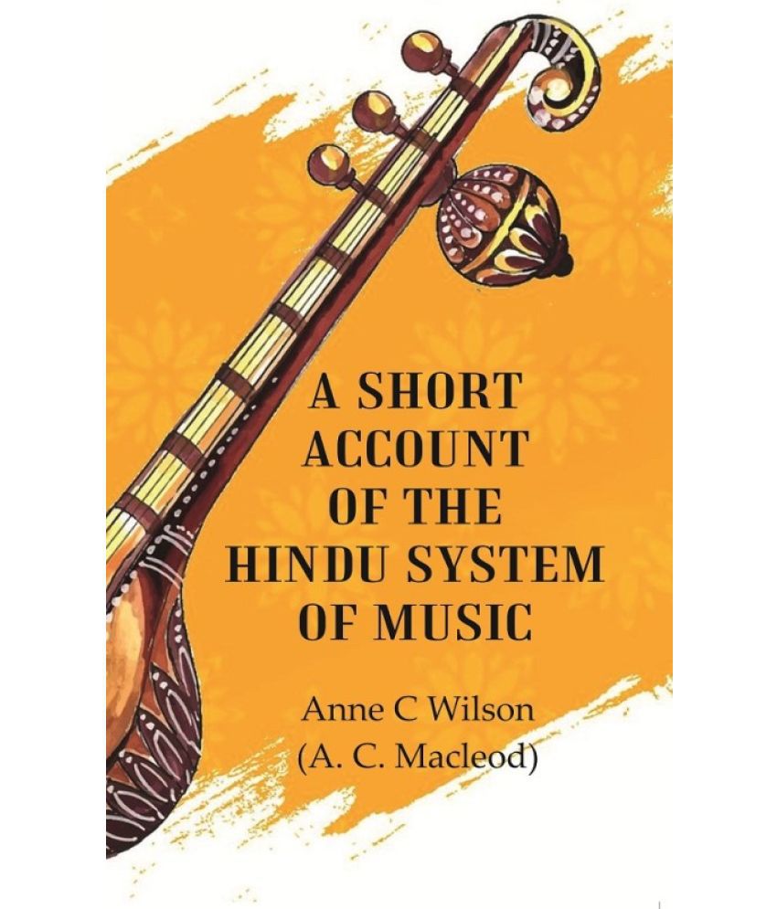     			A Short Account of the Hindu System of Music [Hardcover]