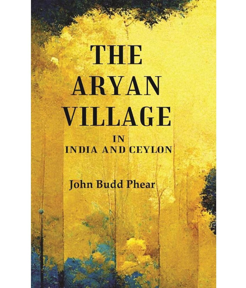     			The Aryan Village: In India and Ceylon