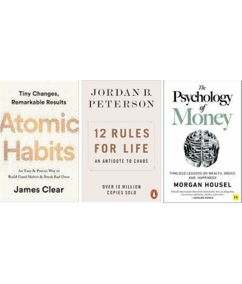     			12 Rules for Life + Atomic Habits + The Psychology of Money