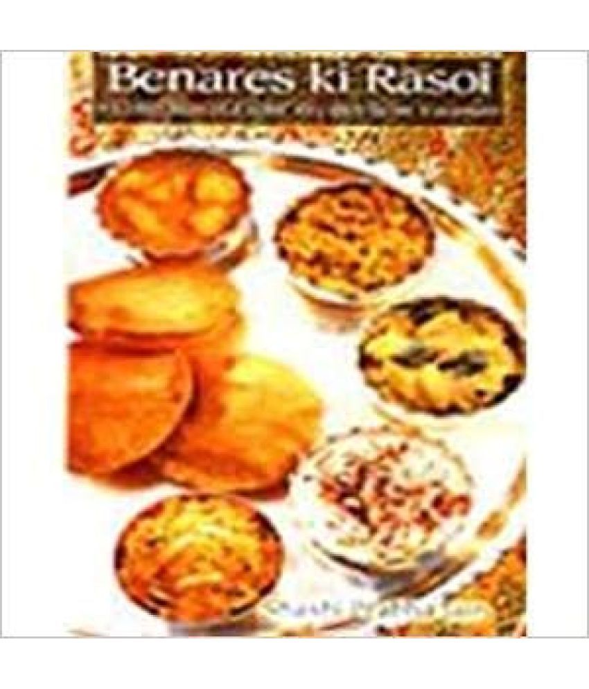     			Benares Ki Rasoi:A Collection Of Exotic Recipes From Varanasi