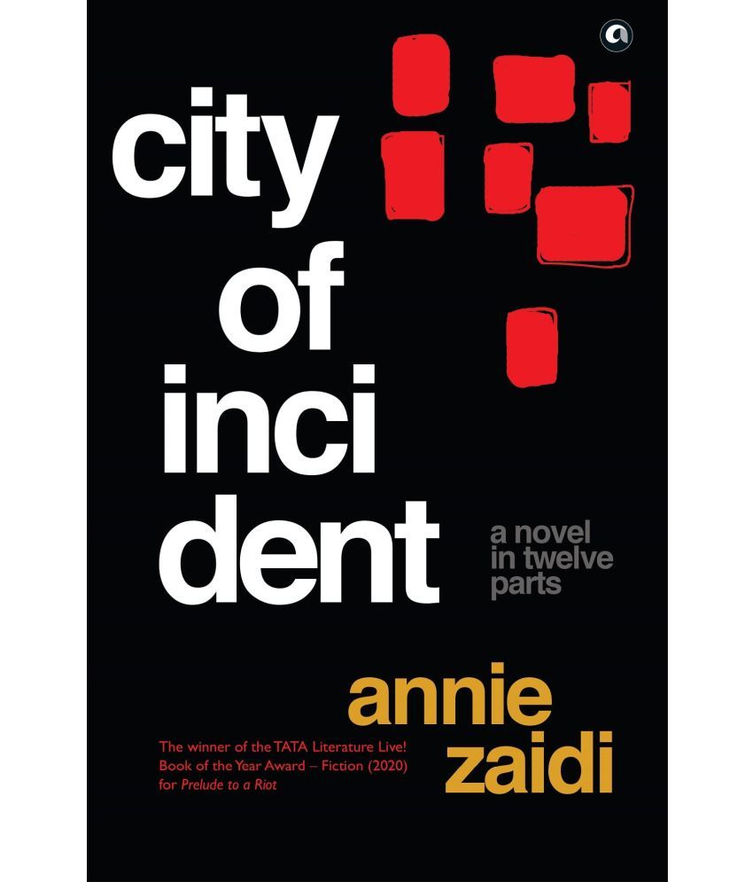     			City of Incident: A Novel in Twelve Parts