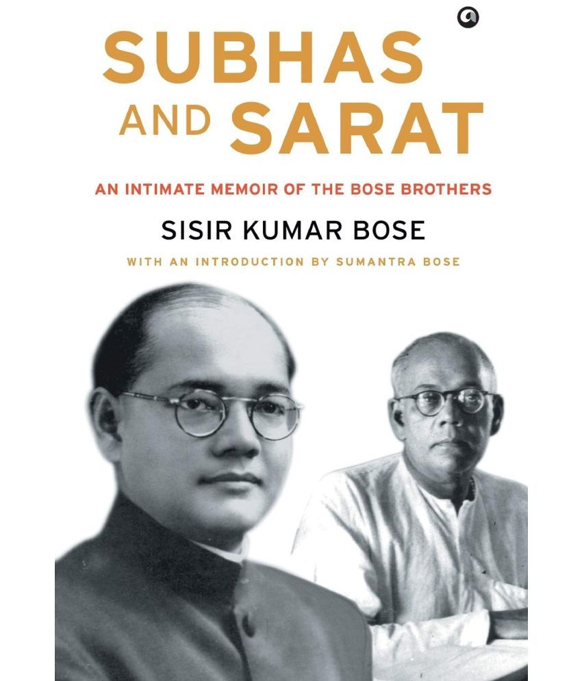     			Subhas and Sarat: An Intimate Memoir of the Bose Brothers