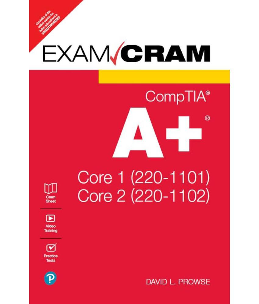     			CompTIA A+ Core 1 (220-1101) and Core 2 (220-1102) Exam Cram, 1st edition - Pearson