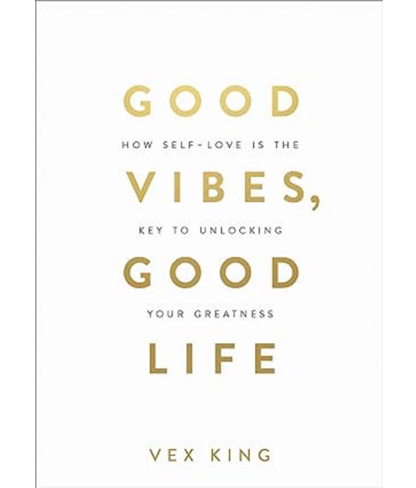     			Good Vibes, Good Life: How Self-love Is Paperback – Notebook, 1 January 2018