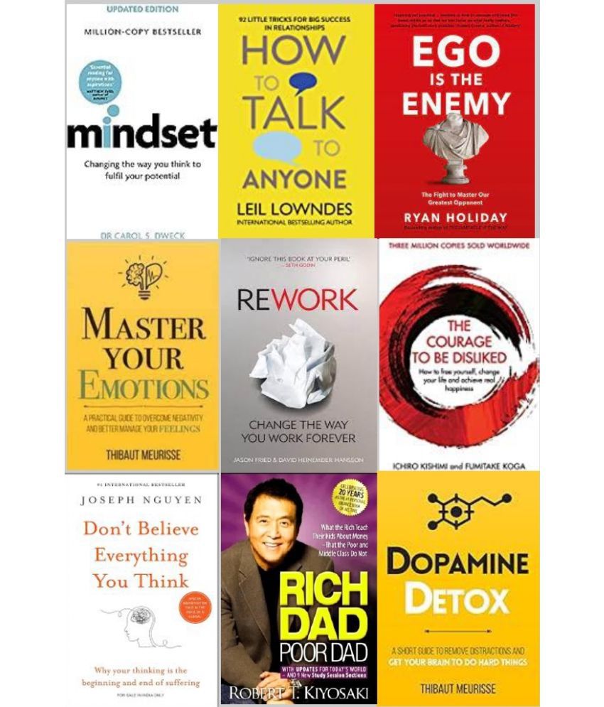     			Mindset + How To Talk Anyone + Dpamine Detox + Don't Believe Everything You Think + Master Your Emotions +  Rework + The Courage To Be Disliked  + Rich Dad Poor Dad