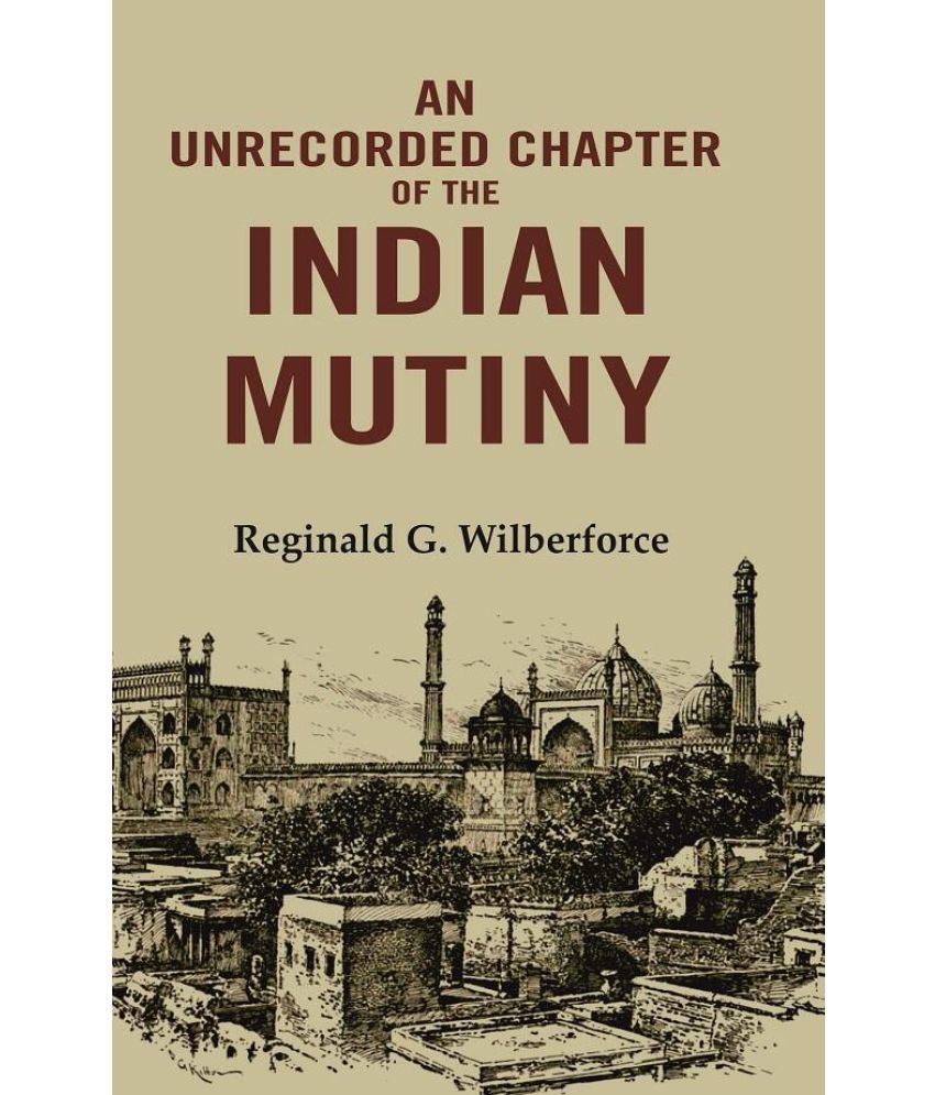     			An Unrecorded Chapter of the Indian Mutiny [Hardcover]