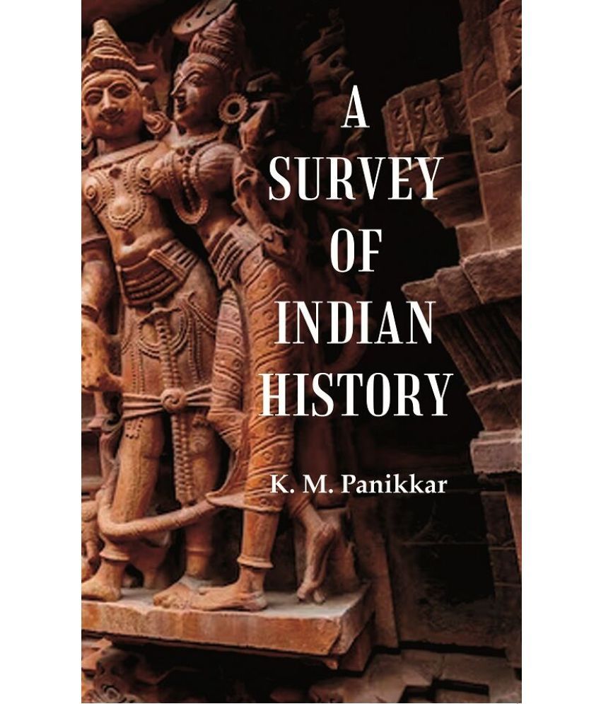     			A Survey of Indian History