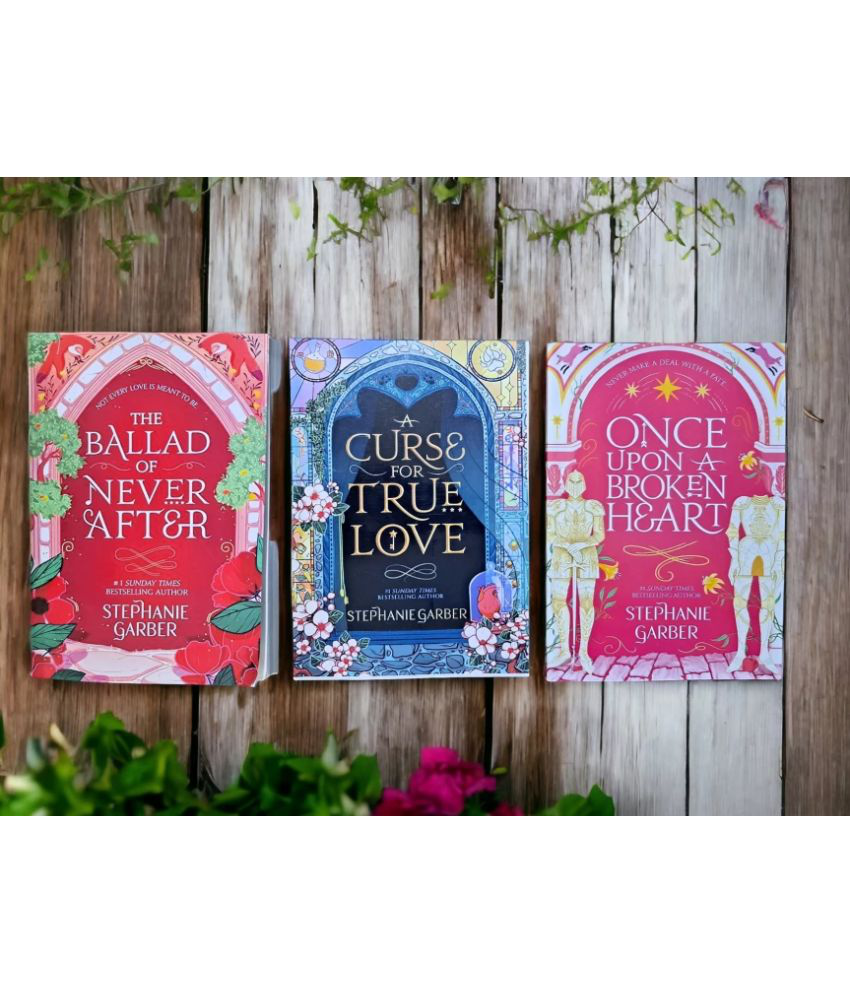     			The Ballad Of Never After + Once Upon A Broken Heart + A Curse For True Love  (Paperback, Stephanie Garber)