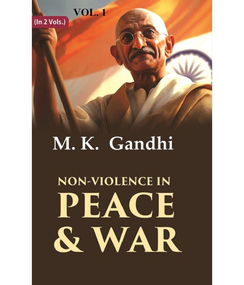     			Non-violence in Peace & War 1st