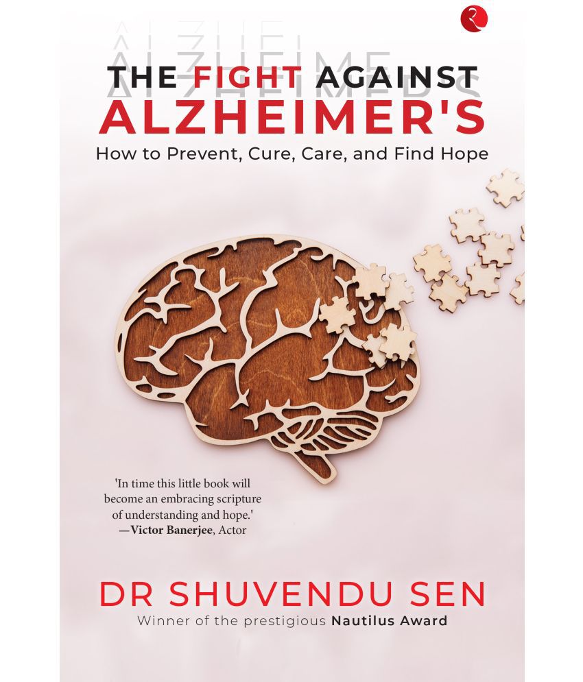     			The Fight Against Alzheimer’s: How to Prevent, Cure, Care, and Find Hope