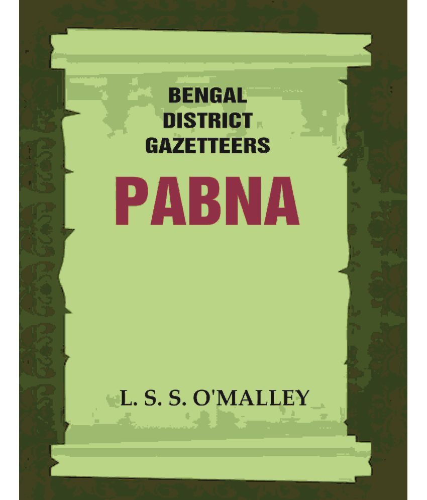     			Bengal District Gazetteers: Pabna