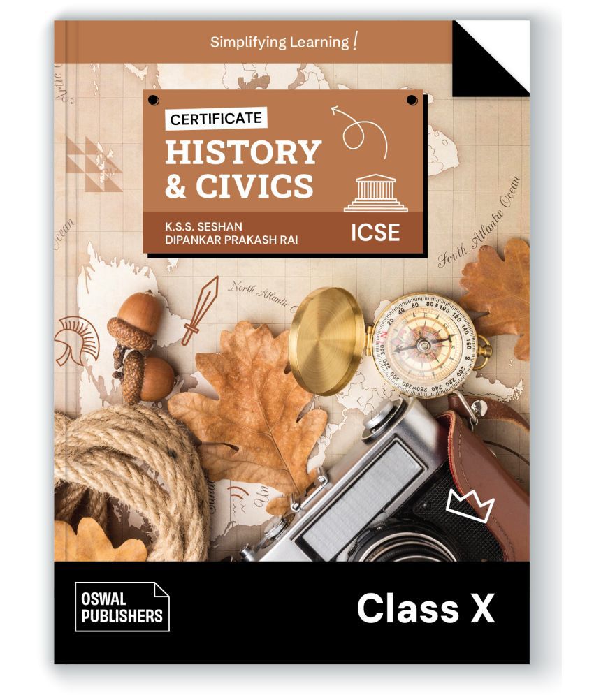     			Oswal Certificate History & Civics Textbook for ICSE Class 10 : By K.S.S Seshan, Dipankar Prakash Rai
