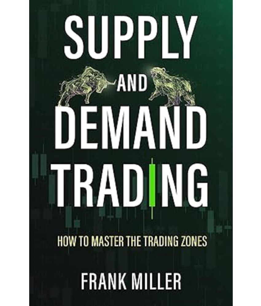     			Supply and Demand Trading: How To Master The Trading Zones Paperback – Import, 2 April 2022