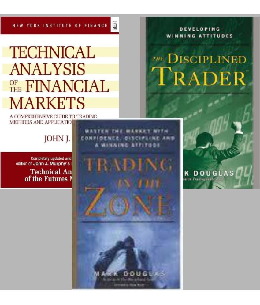     			Technical Analysis of the Financial Markets + Trading In The Zone + The Disciplined Trader