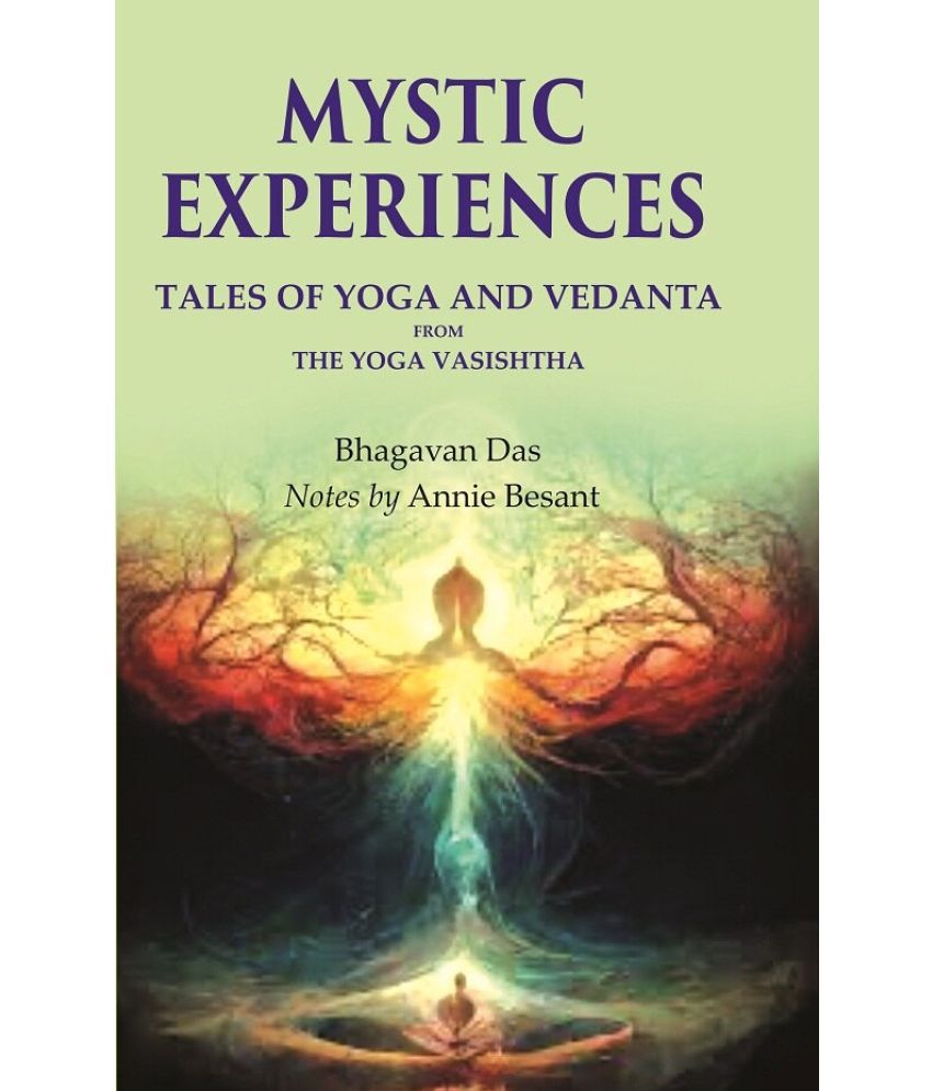     			Mystic Experiences Tales of Yoga and Vedanta: From the Yoga Vasishtha