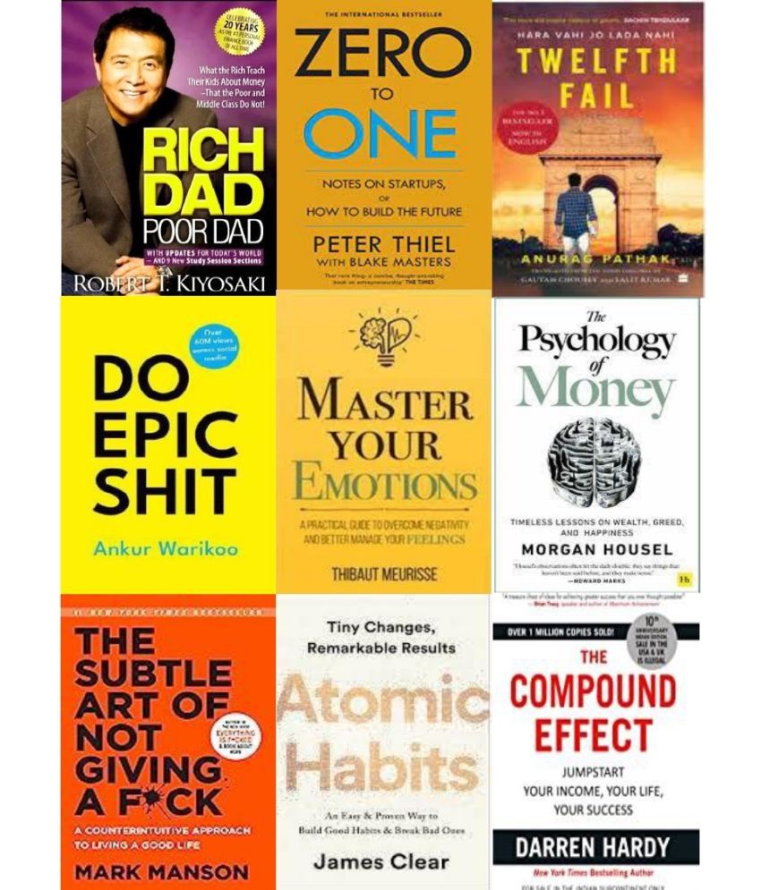     			Rich Dad Poor Dad + Zero To One + 12th Fail + Do Epic Shit + Master Your Emotion + The Psychology of Money + The Subtle Art + Atomic Habits + Compound Effect