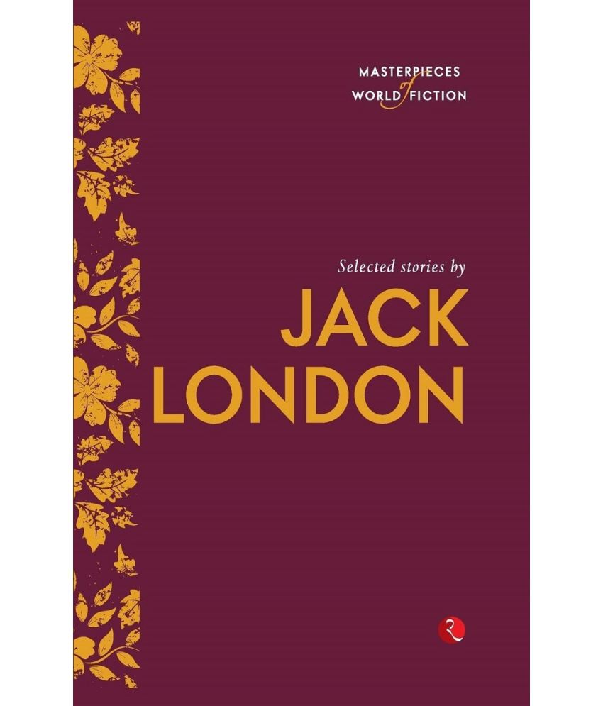     			Masterpieces of World Fiction: Selected Stories By  JACK LONDON