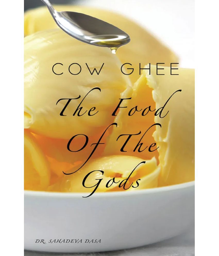     			Cow Ghee – The Food Of The Gods