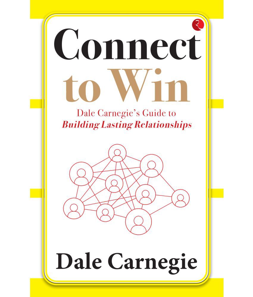     			Connect to Win: Dale Carnegie’s Guide to Building Lasting Relationships