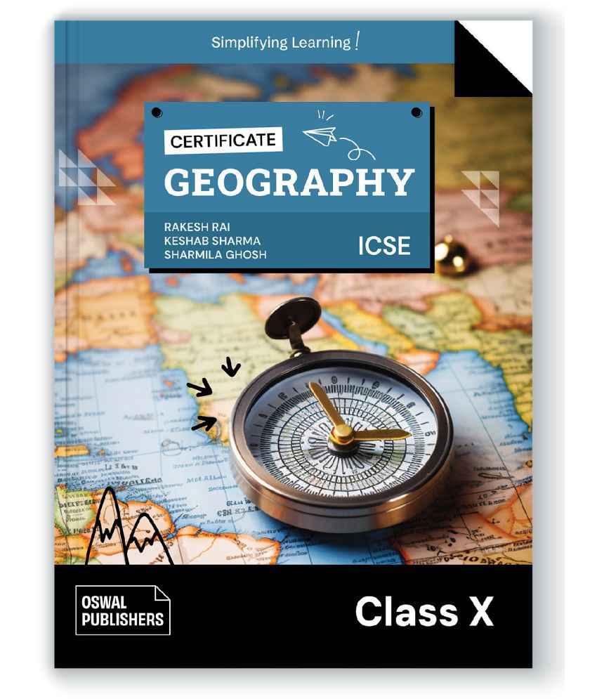     			Oswal Certificate Geography Textbook for ICSE Class 10 : By Rakesh Rai, Keshab Sharma, Sharmila Ghosh, Latest Edition 2023-24