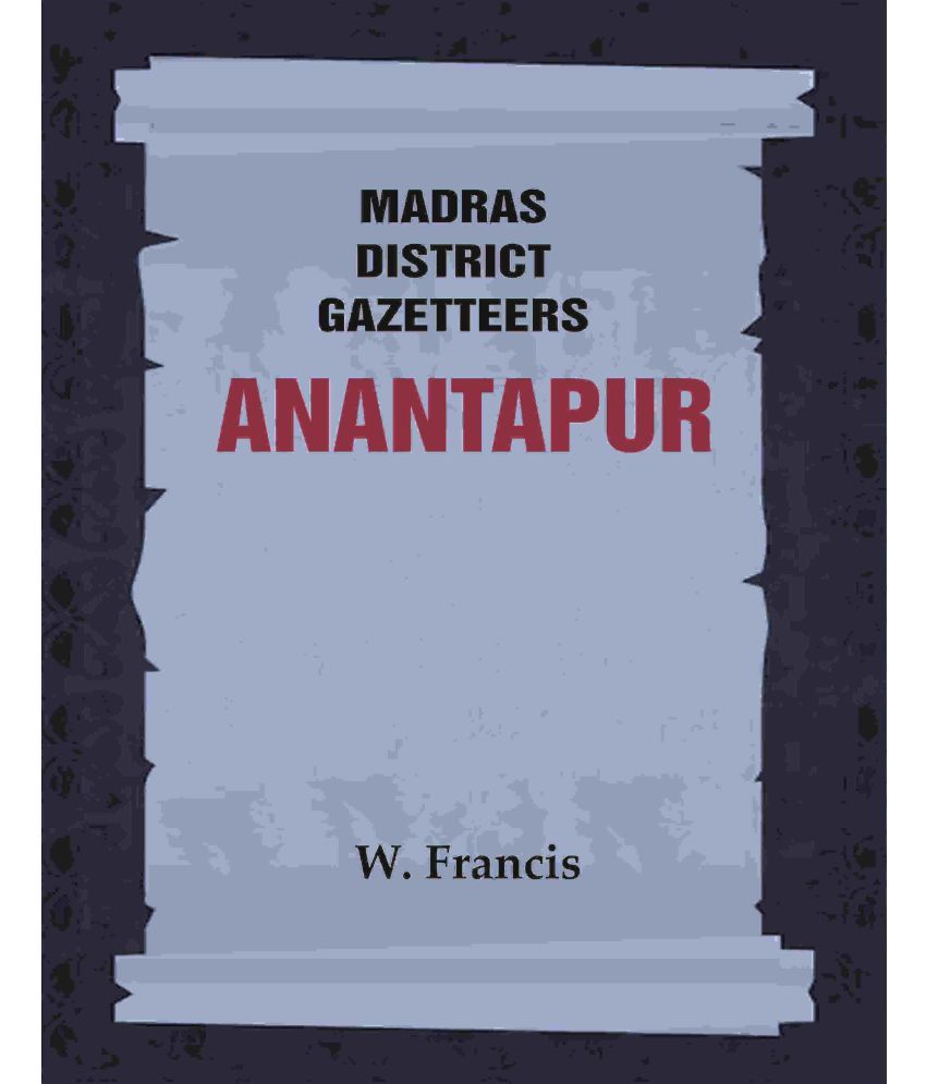     			Madras District Gazetteers: Anantapur 1st [Hardcover]