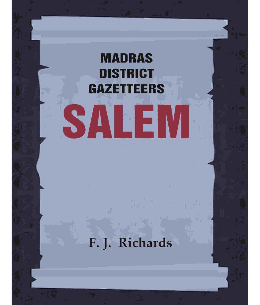     			Madras District Gazetteers: Salem 16th, Vol. 1, Part II