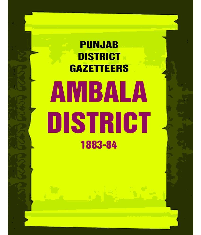     			Punjab District Gazetteers: Ambala District 1883-84 1st