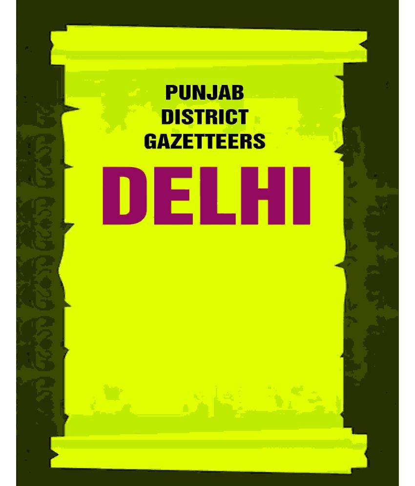     			Punjab District Gazetteers: Delhi 3rd