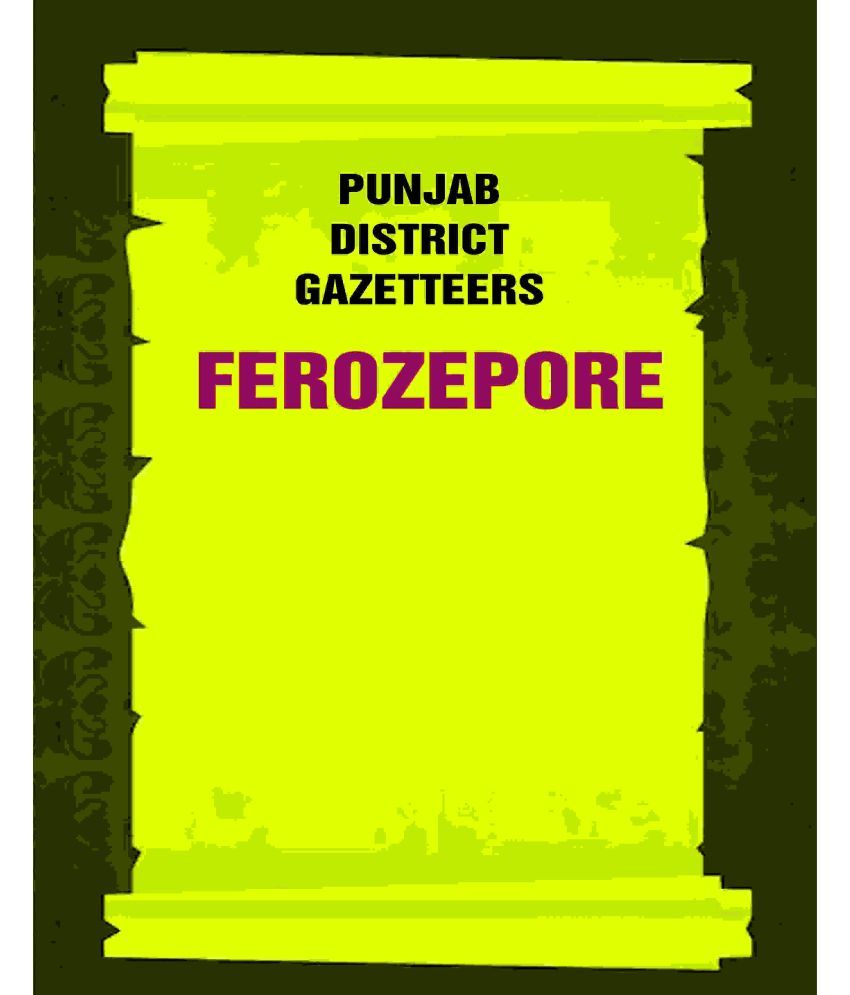     			Punjab District Gazetteers: Ferozepore 4th [Hardcover]