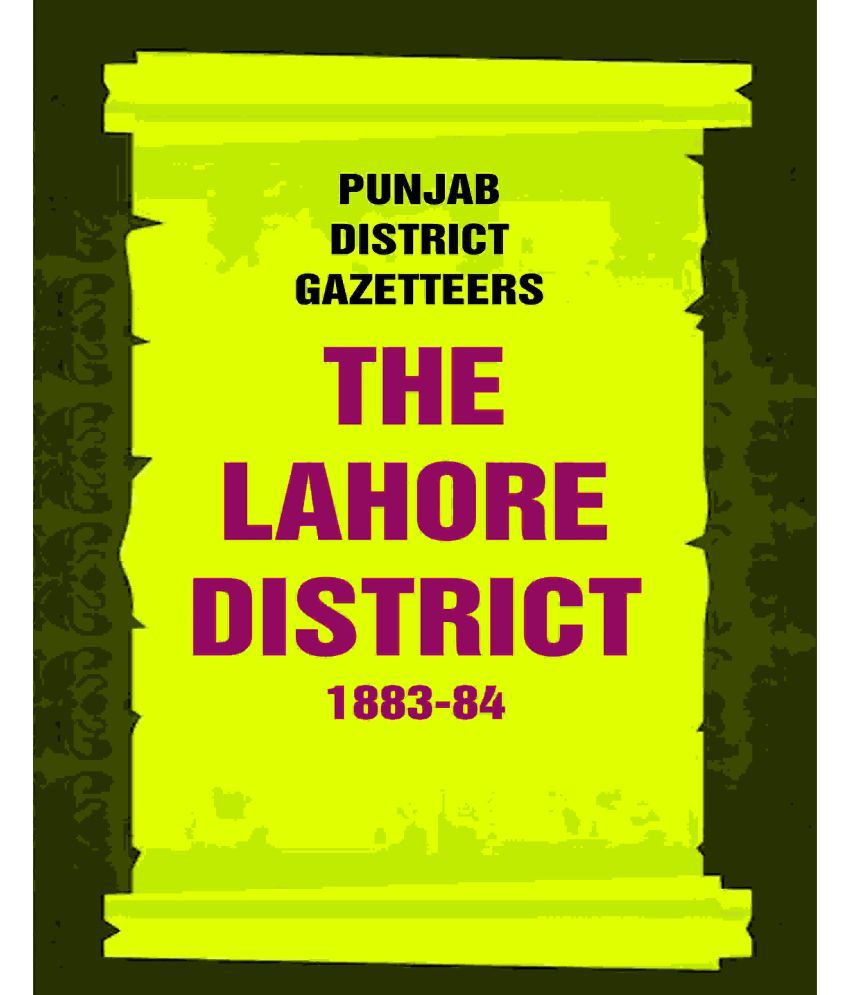     			Punjab District Gazetteers: The Lahore District 1883-84 20th