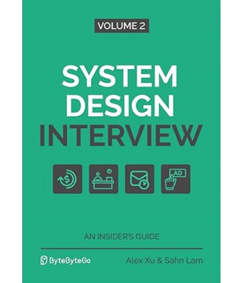     			System Design Interview - An Insider's Guide: Volume 2 Paperback – Import, 11 March 2022