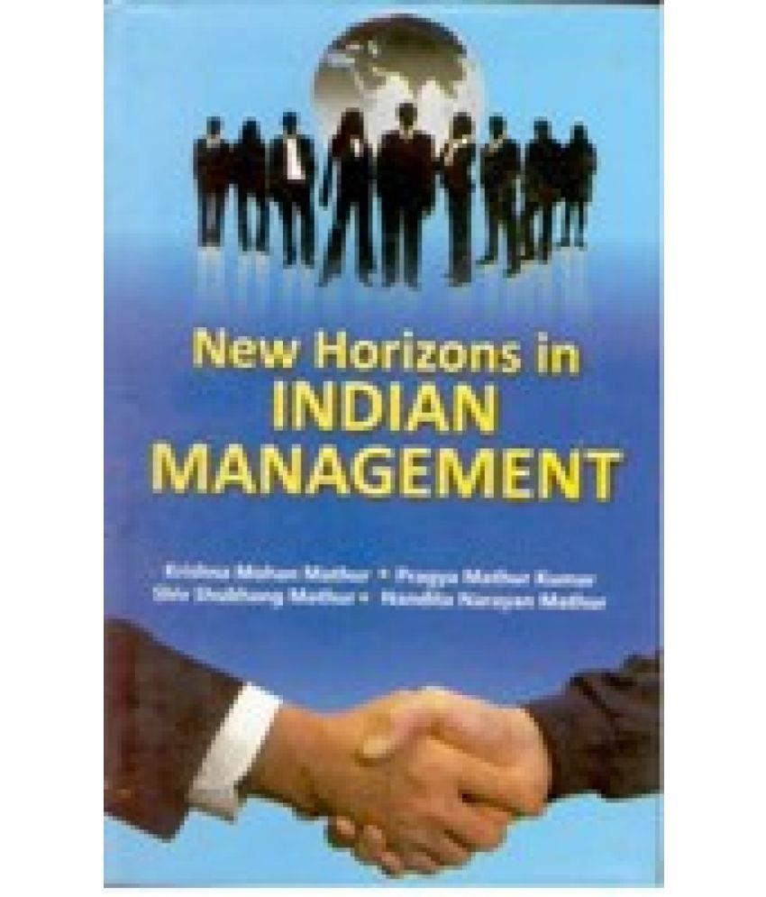     			New Horizons in Indian Managements
