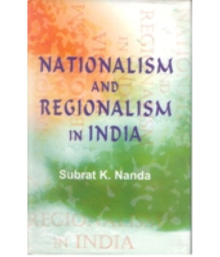     			Nationalism and Regionalism in India: the Case of Orissa