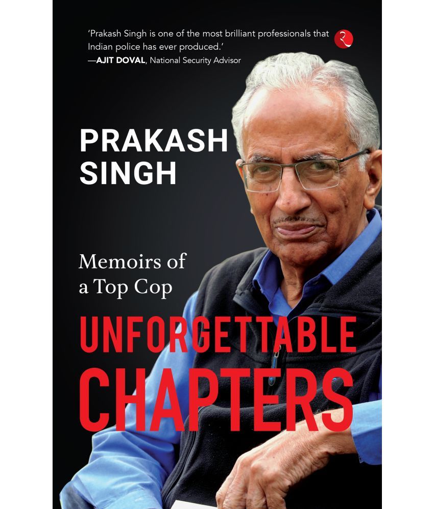     			Unforgettable Chapters: Memoirs of a Top Cop