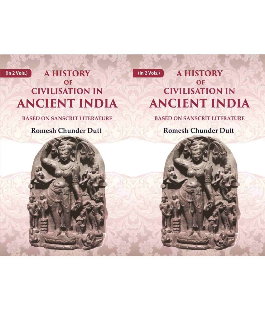    			A History of Civilisation in Ancient India: Based on Sanscrit Literature 2 Vols. Set